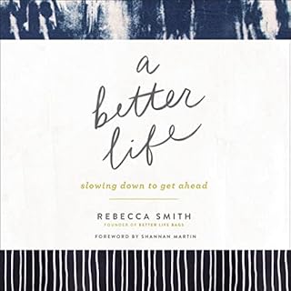 A Better Life Audiobook By Rebecca Smith, Shannan Martin cover art