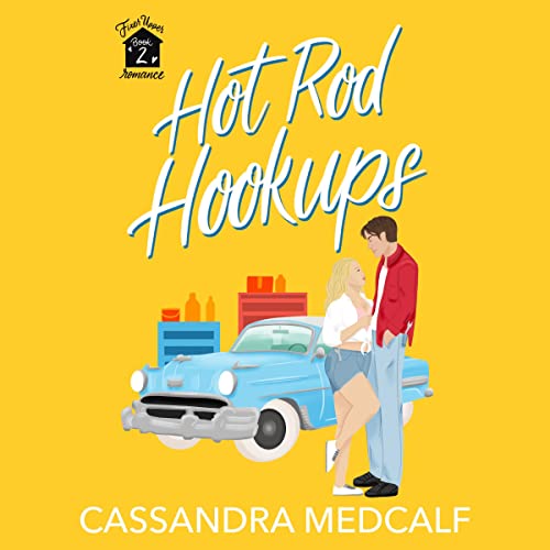 Hot Rod Hookups Audiobook By Cassandra Medcalf cover art