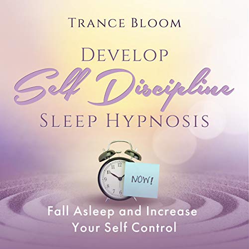 Develop Self Discipline Sleep Hypnosis Audiolibro Por Trance Bloom arte de portada