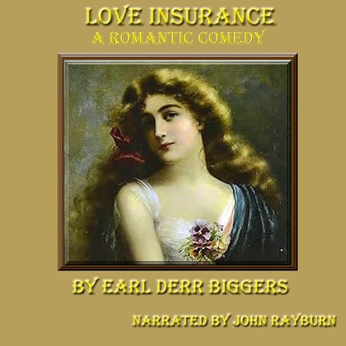 Love Insurance Audiobook By Earl Derr Biggers cover art