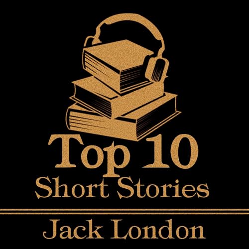 The Top 10 Short Stories - Jack London Audiolivro Por Jack London capa