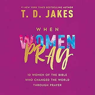 When Women Pray Audiobook By T. D. Jakes cover art