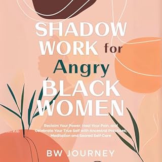 Shadow Work for Angry Black Women cover art