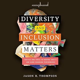 Diversity and Inclusion Matters Audiobook By Jason R. Thompson cover art