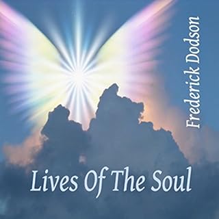 Lives of the Soul Audiobook By Frederick Dodson cover art