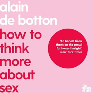 How to Think More About Sex Audiolibro Por Alain de Botton arte de portada