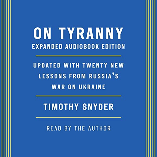 On Tyranny (Expanded Audio Edition) Audiobook By Timothy Snyder cover art