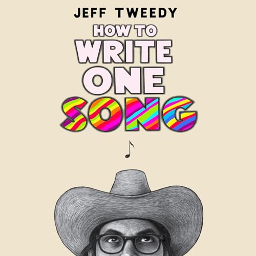 How to Write One Song Audiobook By Jeff Tweedy cover art