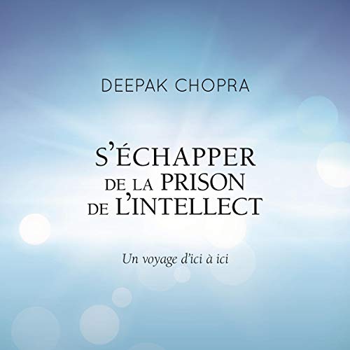 Couverture de S'échapper de la prison de l'intellect