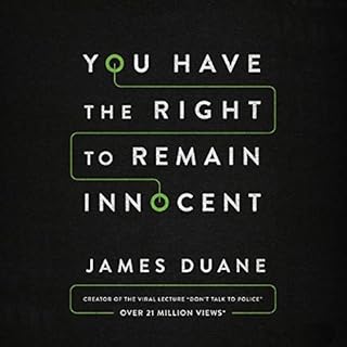 You Have the Right to Remain Innocent Audiobook By James Duane cover art