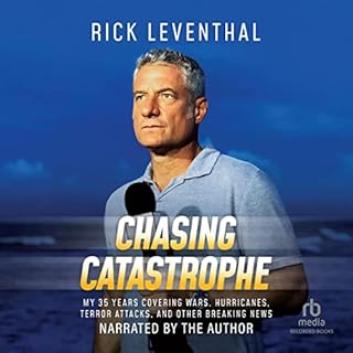 Chasing Catastrophe Audiobook By Rick Leventhal cover art