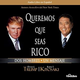 Queremos que seas rico [Why We Want You to Be Rich] Audiolibro Por Donald J. Trump arte de portada