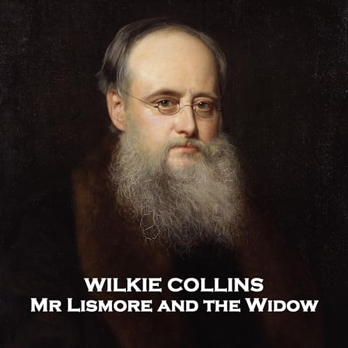 Mr Lismore and the Widow Audiolivro Por Wilkie Collins capa