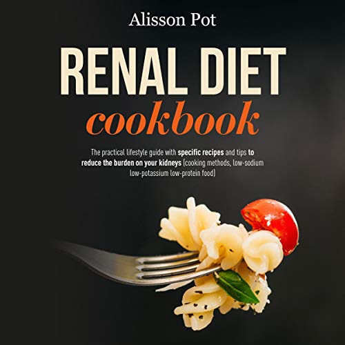 Renal Diet Cookbook Audiolibro Por Alisson Pot arte de portada