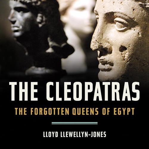 The Cleopatras Audiobook By Lloyd Llewellyn-Jones cover art