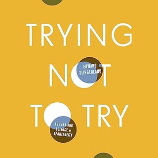 Trying Not to Try Audiolibro Por Edward Slingerland arte de portada