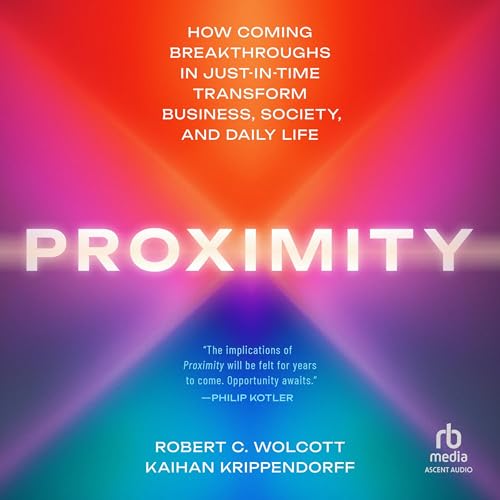 Proximity Audiolibro Por Robert C. Wolcott, Kaihan Krippendorff arte de portada