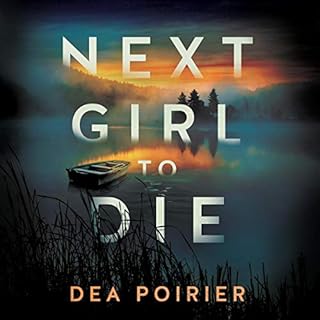 Next Girl to Die Audiobook By Dea Poirier cover art