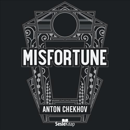 Misfortune Audiobook By Anton Chekhov cover art