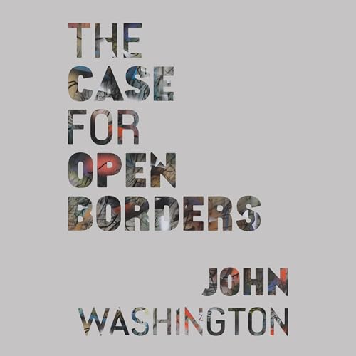 The Case for Open Borders cover art