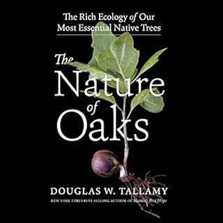 The Nature of Oaks Audiolibro Por Douglas W. Tallamy arte de portada