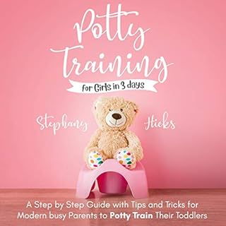 Potty Training for Girls in 3 Days Audiobook By Stephany Hicks cover art