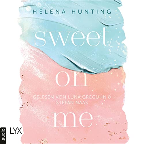 Sweet On Me Audiolivro Por Helena Hunting, Beate Bauer - Übersetzer capa