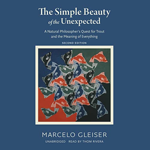 The Simple Beauty of the Unexpected (Second Edition) Audiobook By Marcelo Gleiser cover art