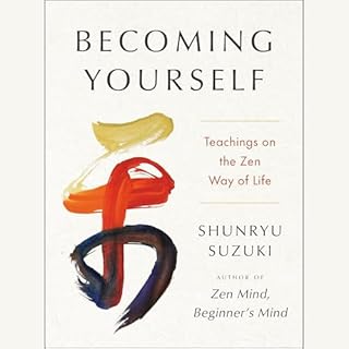 Becoming Yourself Audiobook By Shunryu Suzuki, Jiryu Rutschman-Byler - contributor cover art