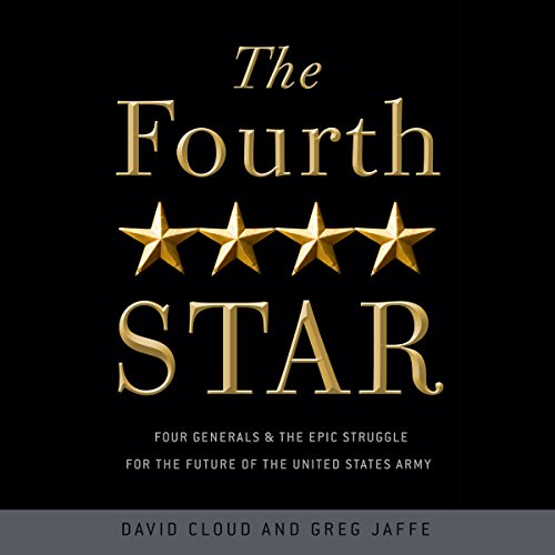 The Fourth Star Audiobook By David Cloud, Greg Jaffe cover art