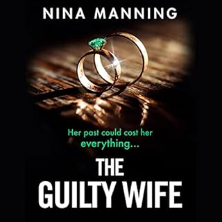 The Guilty Wife Audiobook By Nina Manning cover art