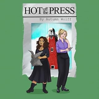 Hot off the Press Audiobook By Autumn Wolff cover art