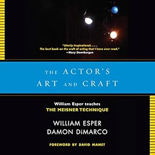 The Actor's Art and Craft Audiolibro Por William Esper, Damon Dimarco, David Mamet arte de portada