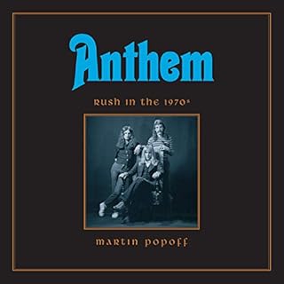 Anthem: Rush in the 1970s Audiolibro Por Martin Popoff arte de portada