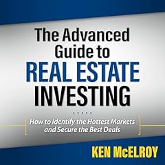 The Advanced Guide to Real Estate Investing cover art