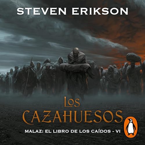 Los cazahuesos [The Bonehunters] Audiobook By Steven Erikson, Marta García Martínez - translator cover art