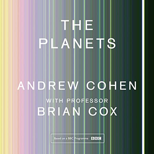 The Planets Audiobook By Professor Brian Cox, Andrew Cohen cover art