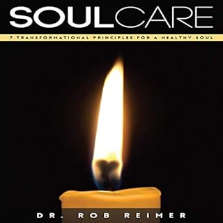 Soul Care Audiobook By Dr. Rob Reimer cover art