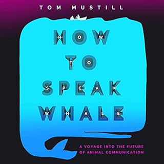 How to Speak Whale Audiolibro Por Tom Mustill arte de portada