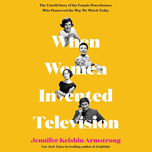 When Women Invented Television Audiolibro Por Jennifer Keishin Armstrong arte de portada