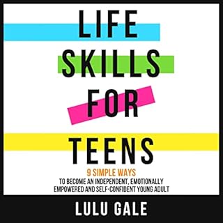 Life Skills for Teens Audiobook By Lulu Gale cover art