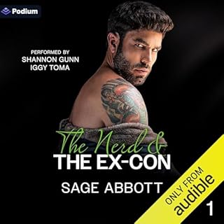 The Nerd & the Ex-Con Audiobook By Sage Abbott cover art