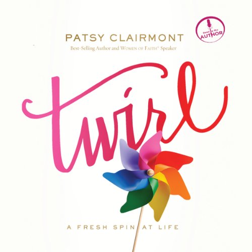 Twirl Audiolibro Por Patsy Clairmont arte de portada