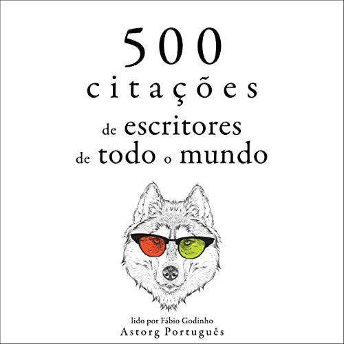 500 citações de escritores de todo o mundo Audiolibro Por Miguel de Cervantes, William Shakespeare, Marcel Prou