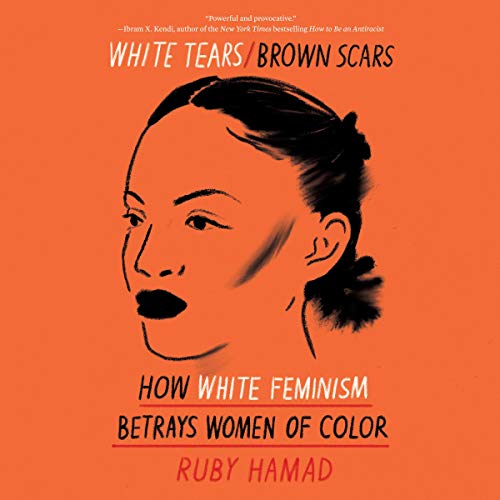 White Tears/Brown Scars Audiobook By Ruby Hamad cover art