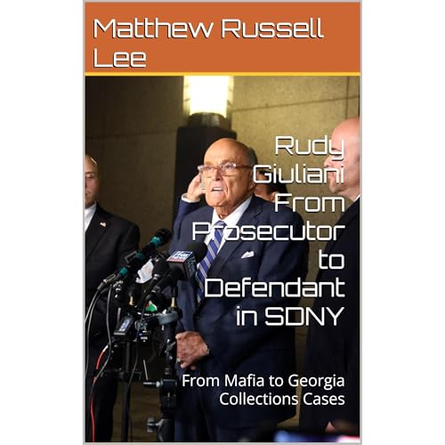 Rudy Giuliani From Prosecutor to Defendant in SDNY Audiobook By Matthew Russell Lee cover art