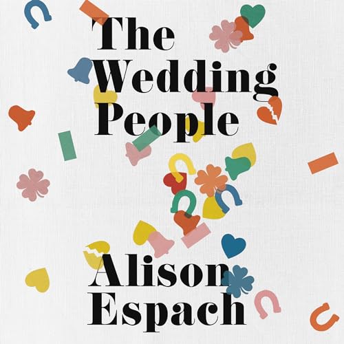 The Wedding People Audiolibro Por Alison Espach arte de portada