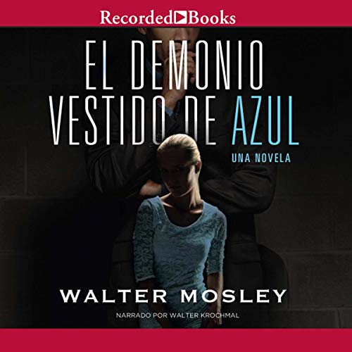 El Demonia Vestido de Azul [Devil in a Blue Dress] (Texto Completo) Audiolibro Por Walter Mosley arte de portada