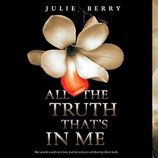 All the Truth That's in Me Audiolibro Por Julie Berry arte de portada