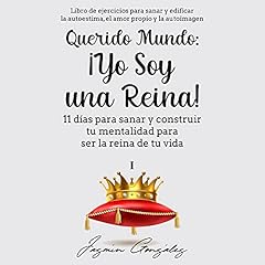 Querido Mundo: ¡Yo Soy una Reina! [Dear World: I Am a Queen!] Audiolibro Por Jazmín González arte de portada